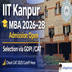 IIT Kanpur MBA Admission 2026–28 Begins @iitk.ac.in; CAT Cutoff Set at 80 Percentile, Selection via GDPI